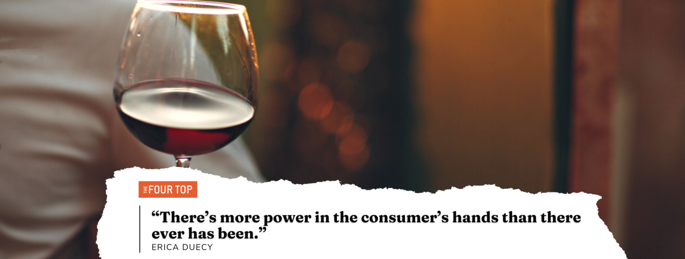 wine glass with quote: “There’s more power in the consumer’s hands than there ever has been.” —Erica Duecy